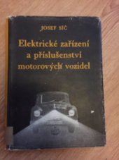 kniha Elektrické zařízení a příslušenství motorových vozidel Určeno řidičům a opravářům motorových vozidel, učeb. pomůcka pro školení v rámci Svazarmu a pro záv. školy práce, SNTL 1955