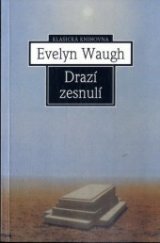 kniha Drazí zesnulí anglo-americká truchlohra, Nakladatelství Lidové noviny 1996