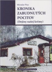 kniha Kronika zabudnutých pocitov Dejiny našej krčmy, Vydavateľstvo SSS 2018