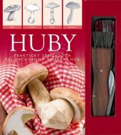 kniha Huby Praktický sprievodca pri určovaní a zbieraní húb, Slovart 2014