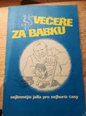 kniha Večeře za babku, čili, Nejlevnější jídla pro nejhorší časy, A-Z 1991