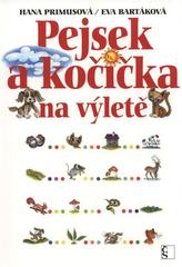 kniha Pejsek a kočička na výletě, Československý spisovatel 2010