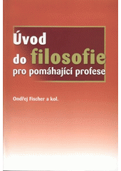 kniha Úvod do filosofie pro pomáhající profese, Jabok 2008