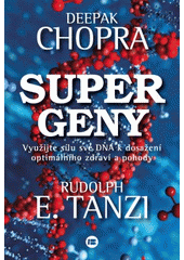 kniha Supergeny využijte sílu své DNA k dosažení optimálního zdraví a pohody , Beta-Dobrovský 2016