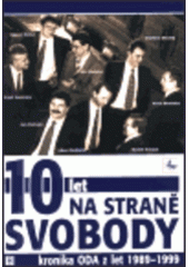 kniha 10 let na straně svobody kronika ODA z let 1989-1999, Bachant 1999