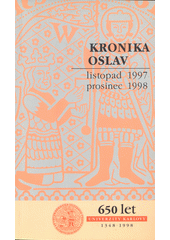 kniha Kronika oslav [650 let Univerzity Karlovy 1348-1998] : listopad 1997 - prosinec 1998, Karolinum  1999