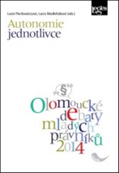 kniha Autonomie jednotlivce Sborník odborných příspěvků z mezinárodní konference, Leges 2015