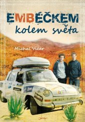 kniha Embéčkem kolem světa + DVD, Jota 2011