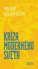 kniha Kríza moderného sveta, Vydavateľstvo Európa 2024