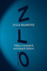 kniha Zlo Věda o temných stránkách lidství, Paseka 2020