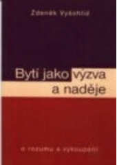 kniha Bytí jako výzva a naděje o rozumu a vykoupení, Svoboda Servis 2001