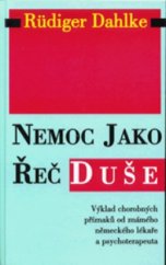 kniha Nemoc jako řeč duše výklad chorobných příznaků, Pragma 1998