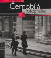 kniha Černobílá fotografie, CPress 2006