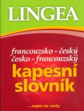 kniha Francouzsko-český, česko-francouzský kapesní slovník, Lingea 2006