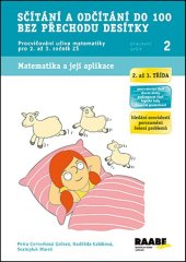kniha Sčítání a odčítání do 100 bez přechodu desítky Pracovní sešit 2 Procvičování učiva matematiky pro 2. a 3. ročník ZŠ, Raabe 2014