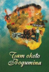 kniha Tam około Bogumina obrazy z życia autochtonicznej ludności północnego Zaolzia, Olza 1997
