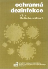kniha Ochranná dezinfekce, Sdružení pracovníků dezinfekce, dezinsekce a deratizace České republiky 2013