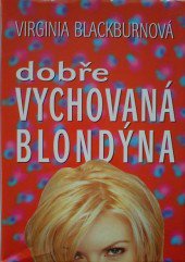 kniha Dobře vychovaná blondýnka, BB/art 2000