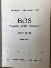 kniha BOS bojovníci oběti spekulanti kniha třetí Československa vojsko se rodí Asie, Josef Elstner 1936