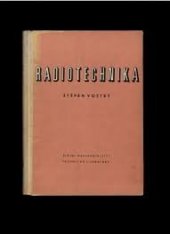 kniha Radiotechnika Učeb. text pro zákl. školy radiomechanické, SNTL 1954
