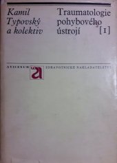 kniha Traumatologie pohybového ústrojí. Díl 1, - Část obecná., Avicenum 1972