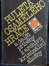 kniha Ruleta osamělého hráče a další příběhy z archivů kriminální služby, Naše vojsko 1982
