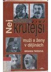 kniha Nejkrutější muži a ženy v dějinách, Alpress 2002