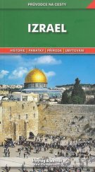 kniha Izrael podrobné a přehledné informace o historii, kultuře, přírodě a turistickém zázemí Izraele, Freytag & Berndt 2010