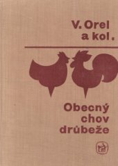 kniha Obecný chov drůbeže Pomocná kniha pro SZTŠ [stř. zeměd. techn. škola] oboru drůbežnictví, SZN 1967