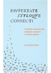 kniha Paupertate styloque connecti utváření humanistické učenecké komunity v českých zemích, Scriptorium 2011