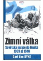 kniha Zimní válka sovětská invaze do Finska 1939-1940, Jota 2007