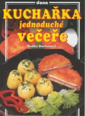 kniha Kuchařka jednoduché večeře, Dona 2000