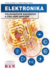 kniha Elektronika polovodičové součástky a základní zapojení, BEN - technická literatura 2006
