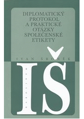 kniha Diplomatický protokol a praktické otázky společenské etikety, Karolinum  2002