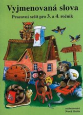 kniha Vyjmenovaná slova pracovní sešit pro 3. a 4. ročník, Nová škola 