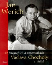 kniha Jan Werich ve fotografiích a vzpomínkách Václava Chocholy a přátel, Eminent 2001