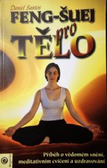 kniha Feng-šuej pro tělo Příběh o vědomém snění, meditativním cvičení a uzdravování, Eugenika 2004