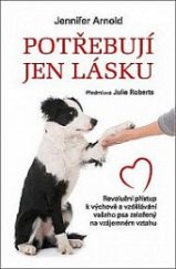 kniha Potřebují jen lásku psům s láskou a obdivem, Práh 2018