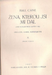 kniha Žena, kterou jsi mi dal II., Jos. R. Vilímek 1927