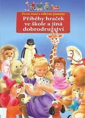 kniha Příběh hraček ve škole a jiná dobrodružství, Svojtka & Co. 2009