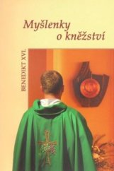kniha Myšlenky o kněžství antologie textů papeže Benedikta XVI., Paulínky 2009