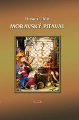 kniha Moravský pitaval třicet příběhů z dávné i nedávné minulosti Moravy, TeMi CZ 2011