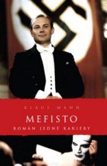 kniha Mefisto román jedné kariéry, Academia 2008
