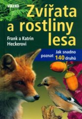 kniha Zvířata a rostliny lesa, Víkend  2006