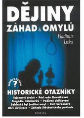 kniha Dějiny záhad a omylů 1. historické otazníky : po stopách historických mýtů, Fontána 2001