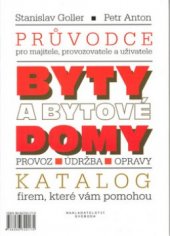 kniha Byty a bytové domy provoz, údržba, opravy : průvodce pro majitele, provozovatele a uživatele, Svoboda Servis 2001