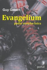 kniha Evangelium podle svatého lotra, Portál 2008