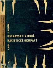 kniha Ostravsko v době nacistické okupace (Studie a dokumenty), Krajské nakladatelství 1962