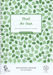 kniha Proč do lesa Roční plán lesních aktivit pro 2. stupeň ZŠ, Tereza - sdružení pro ekologickou výchovu 2012
