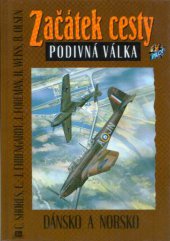 kniha Začátek cesty podivná válka : Dánsko a Norsko, Mustang 1996